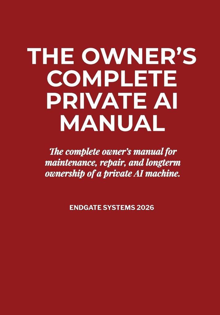 THE PRIVATE AI MANUAL