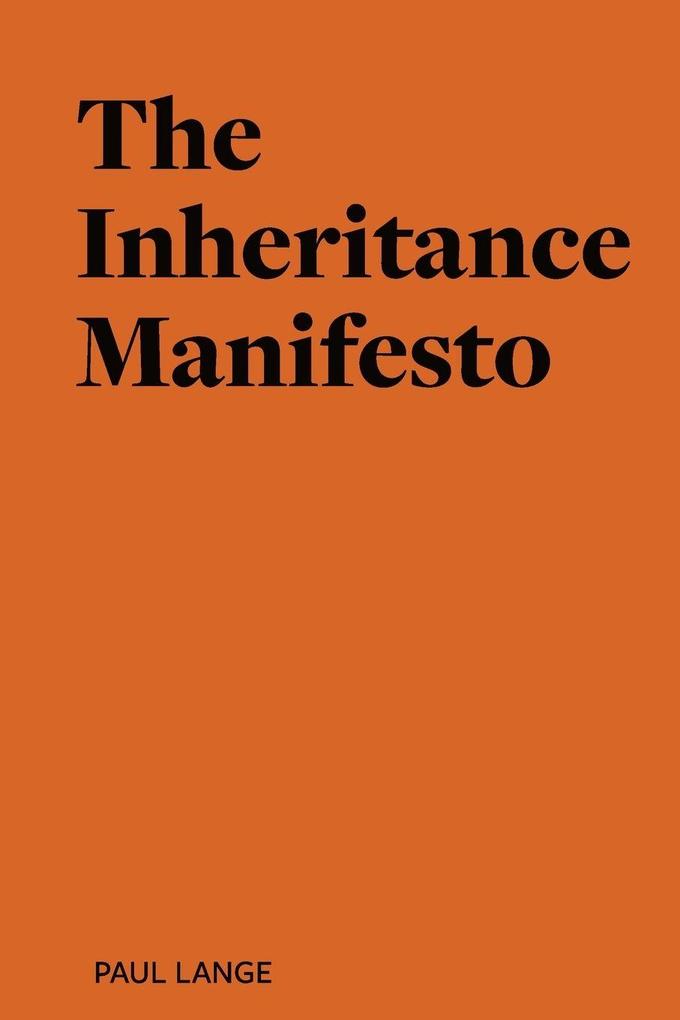 The Inheritance Manifesto