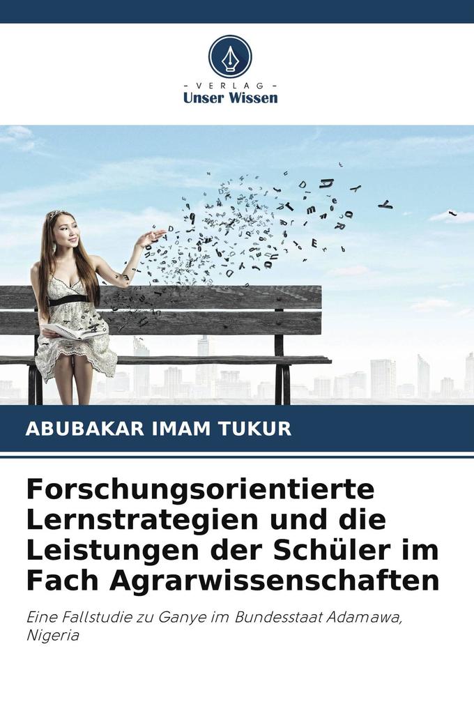 Forschungsorientierte Lernstrategien und die Leistungen der Schüler im Fach Agrarwissenschaften