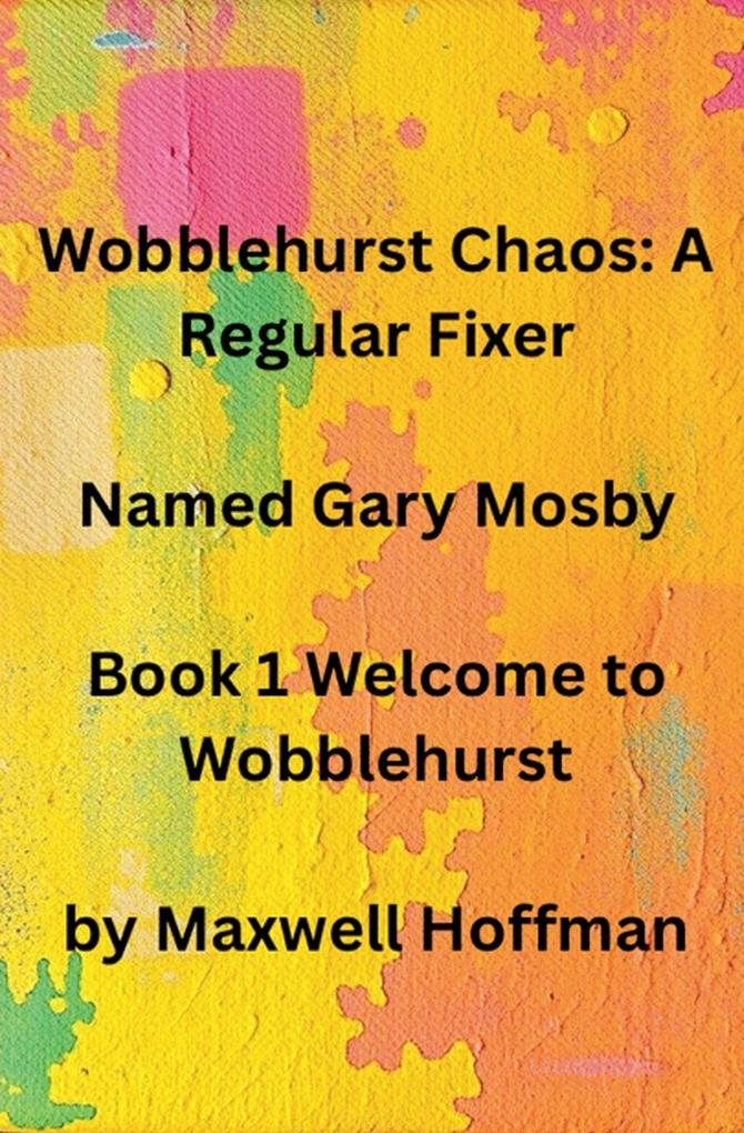 Wobblehurst Chaos