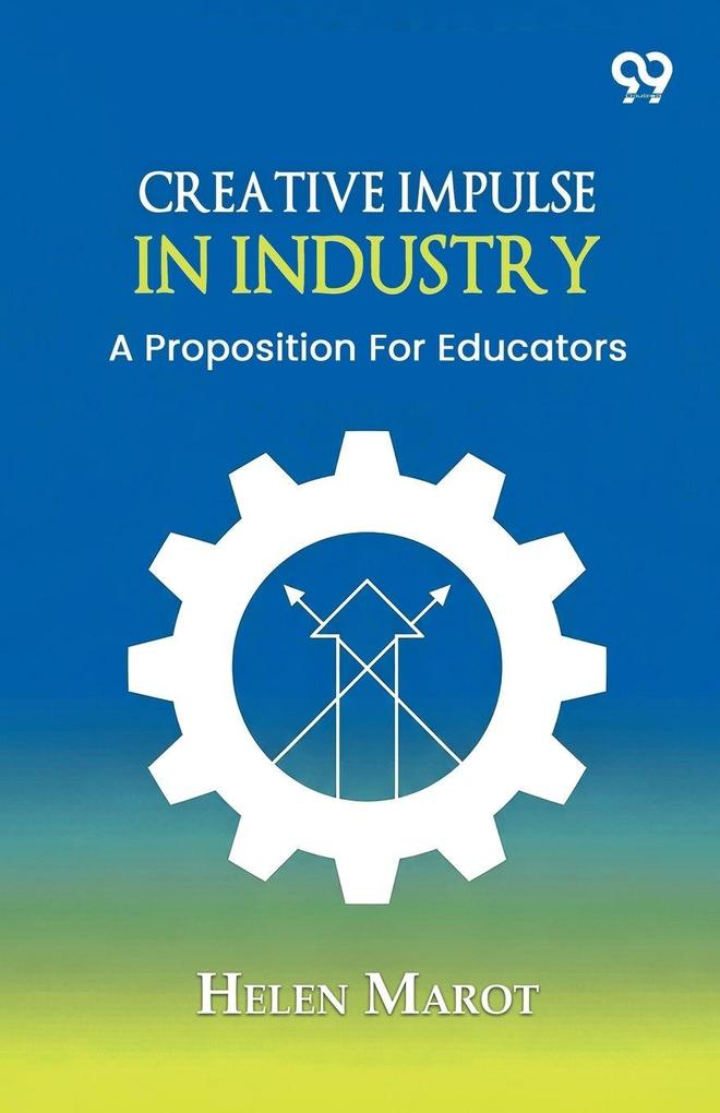 Creative Impulse In Industry