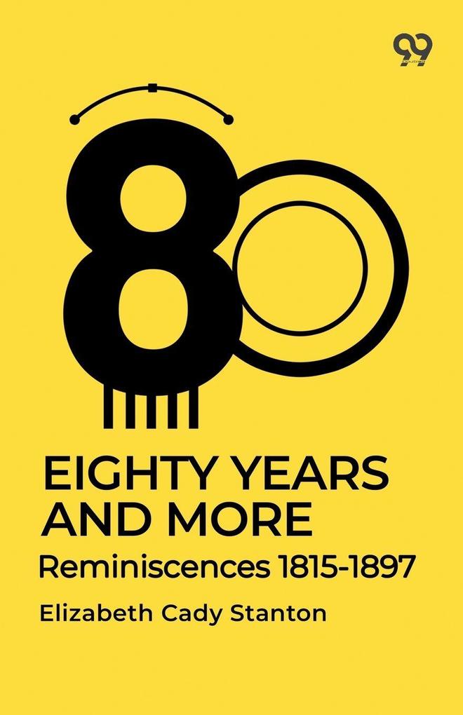 Eighty Years And More