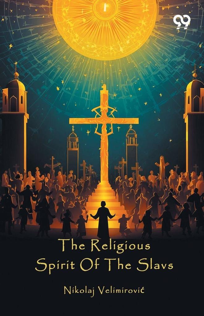 The Religious Spirit Of The Slavs