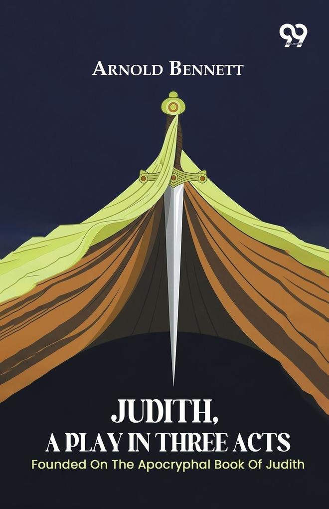 Judith A Play In Three Acts