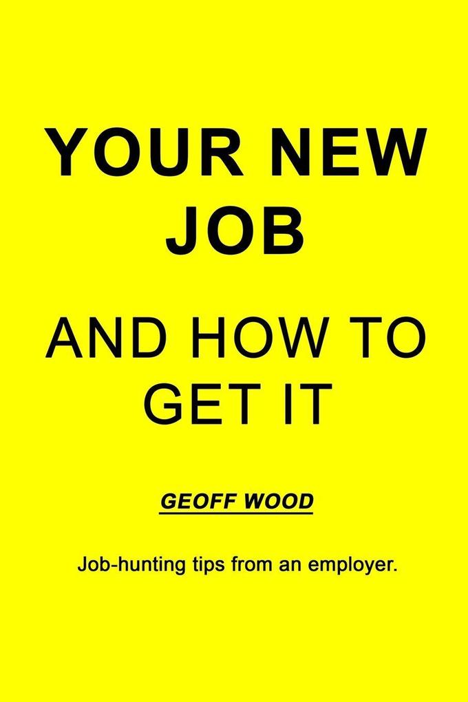 Your New Job And How To Get It