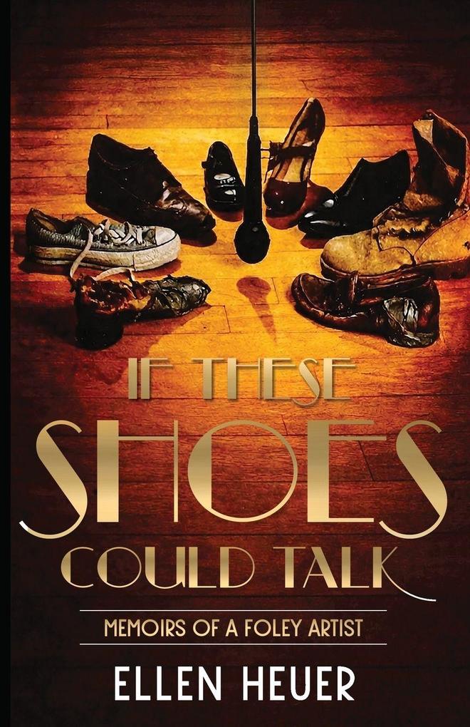 If These Shoes Could Talk