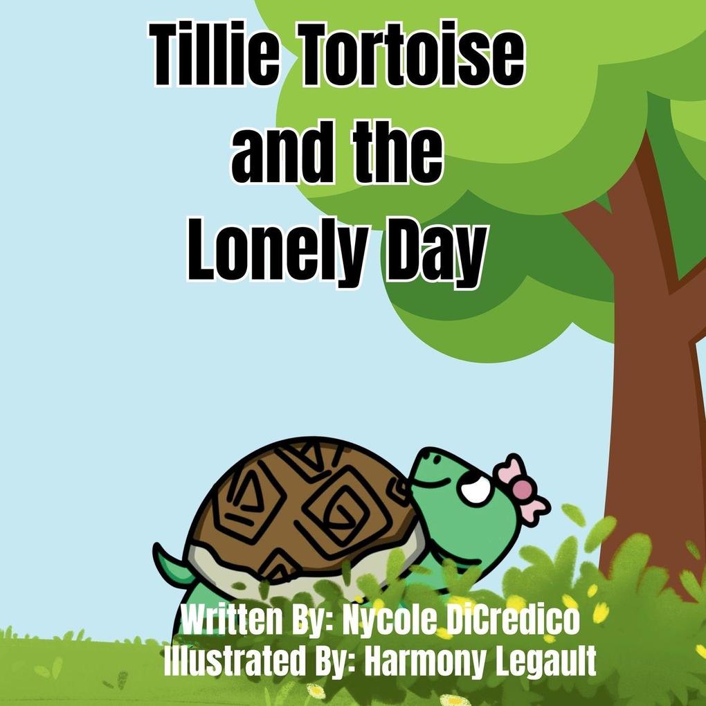 Tillie Tortoise and the Lonely Day