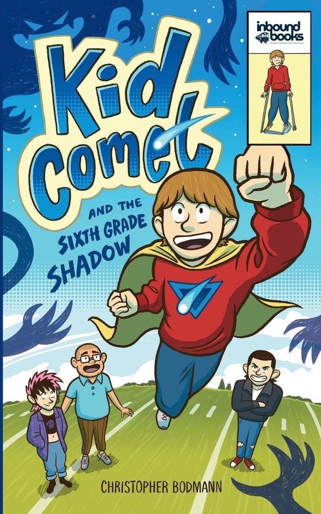 Kid Comet and the Sixth Grade Shadow