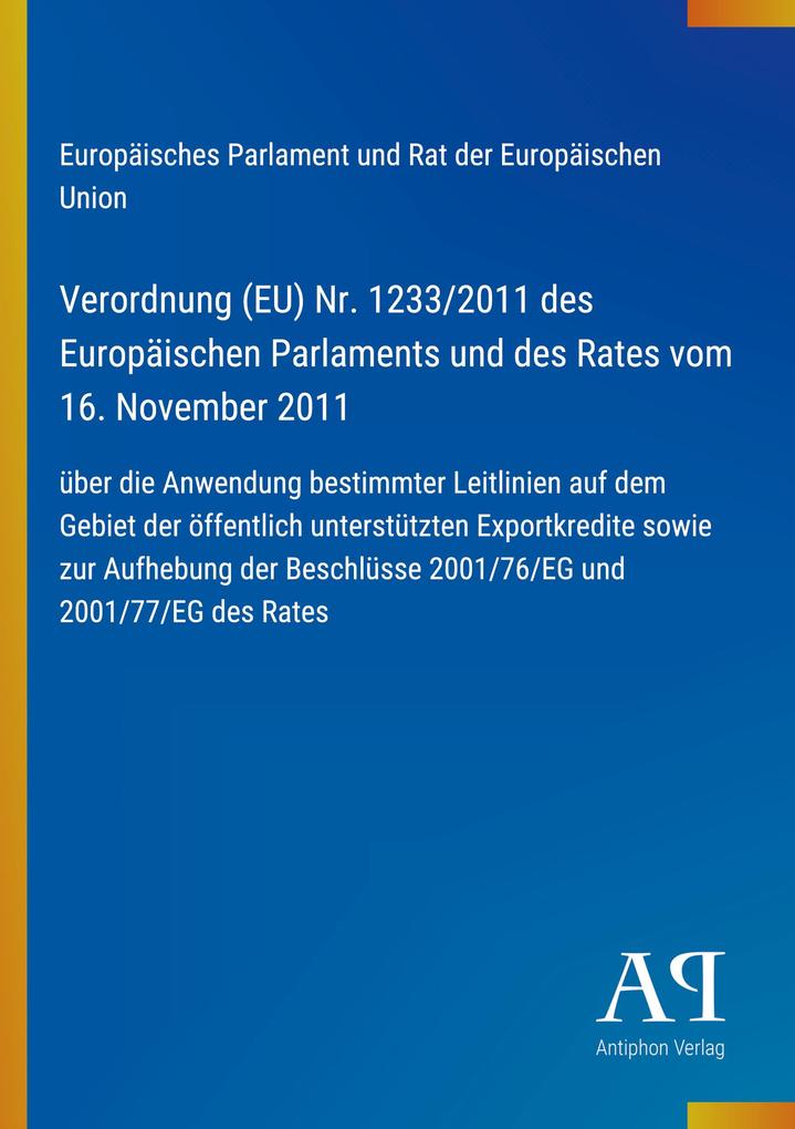 Verordnung (EU) Nr. 1233/2011 des Europäischen Parlaments und des Rates vom 16. November 2011