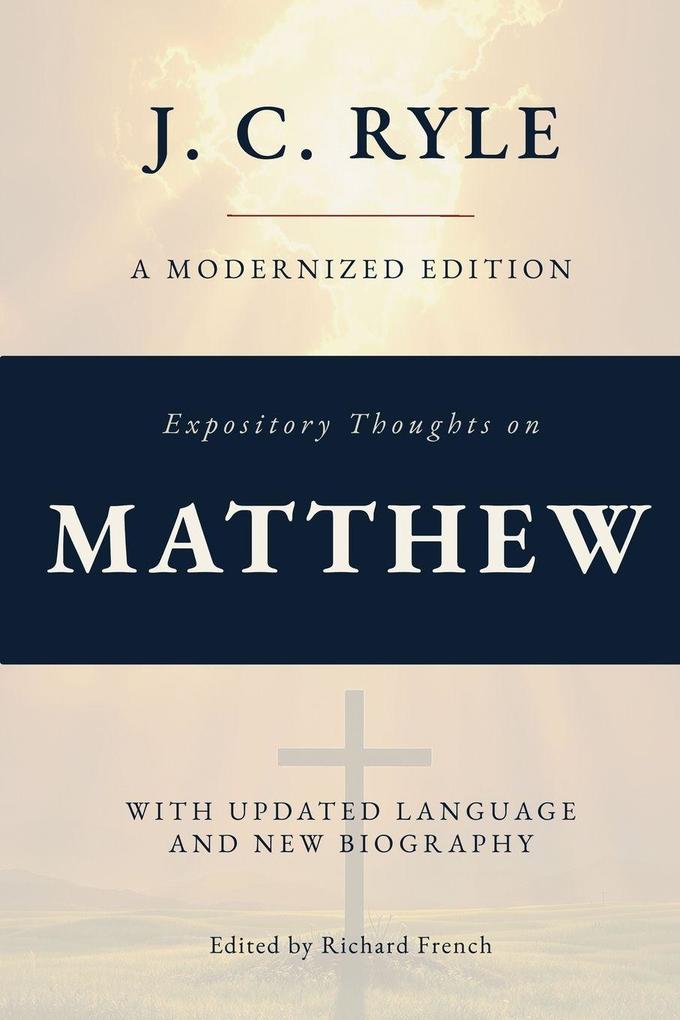 Expository Thoughts on The Gospel of Matthew (Annotated)
