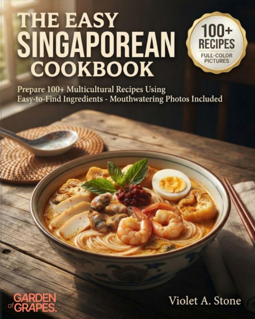 The Easy Singaporean Cookbook
