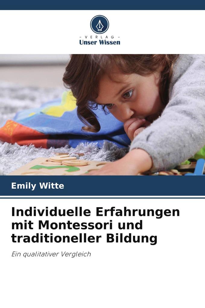 Individuelle Erfahrungen mit Montessori und traditioneller Bildung