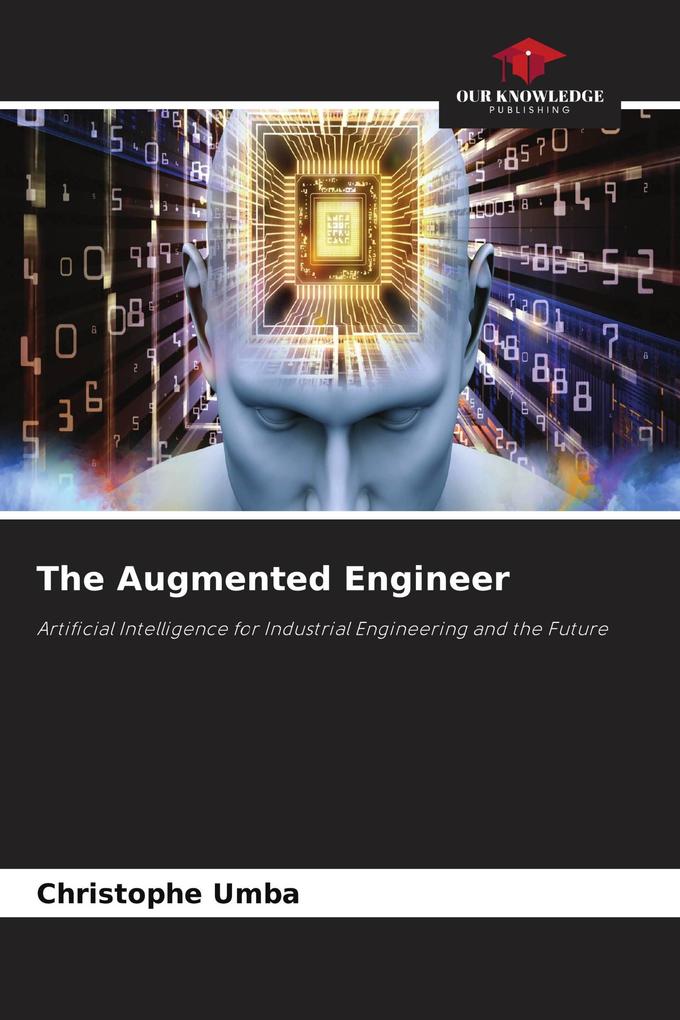 The Augmented Engineer