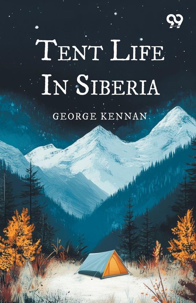 Tent Life In Siberia