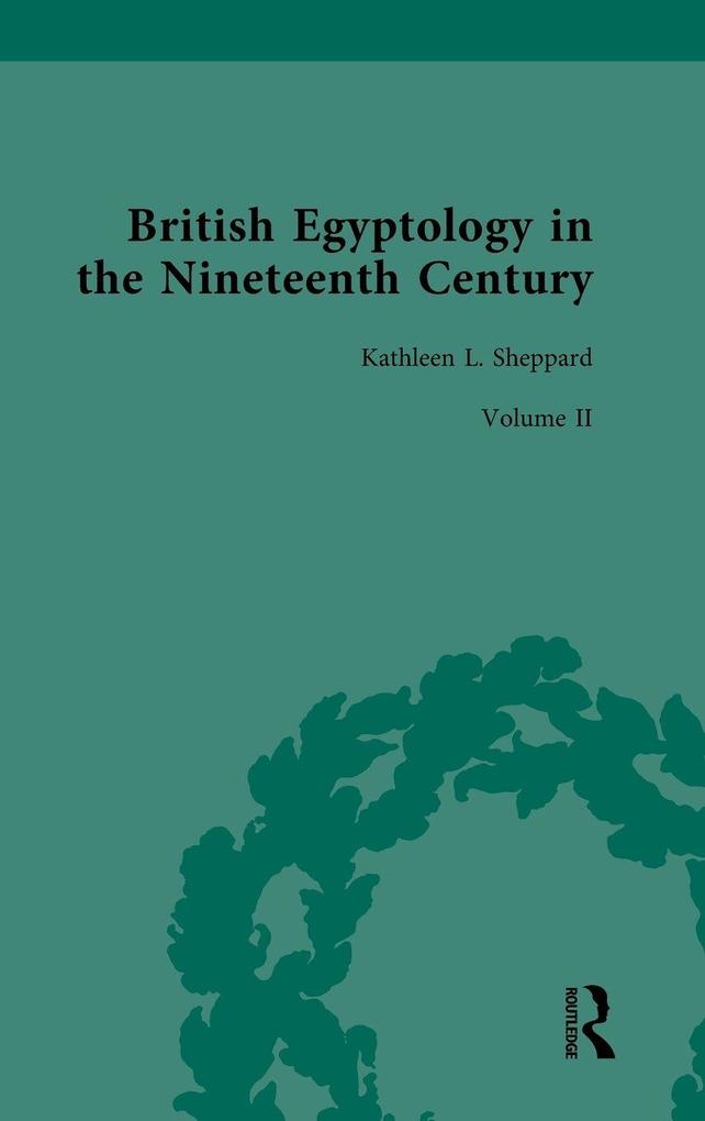 British Egyptology in the Nineteenth Century