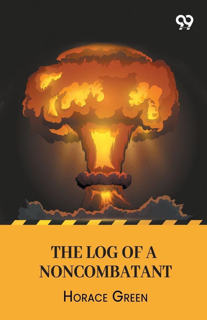 The Log Of A Noncombatant