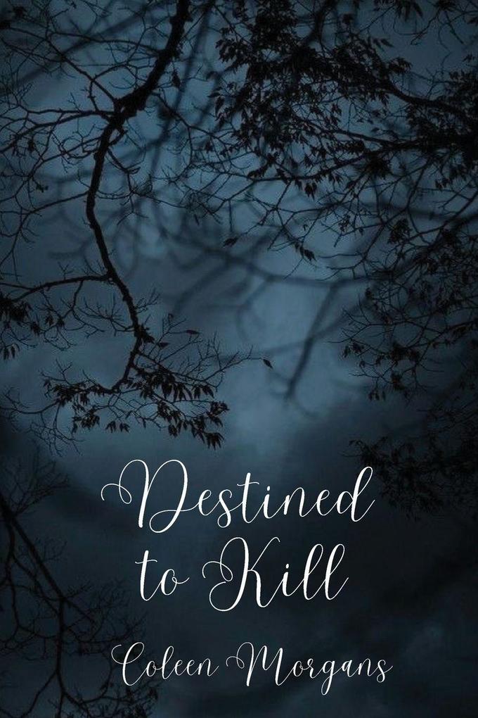 Destined to Kill