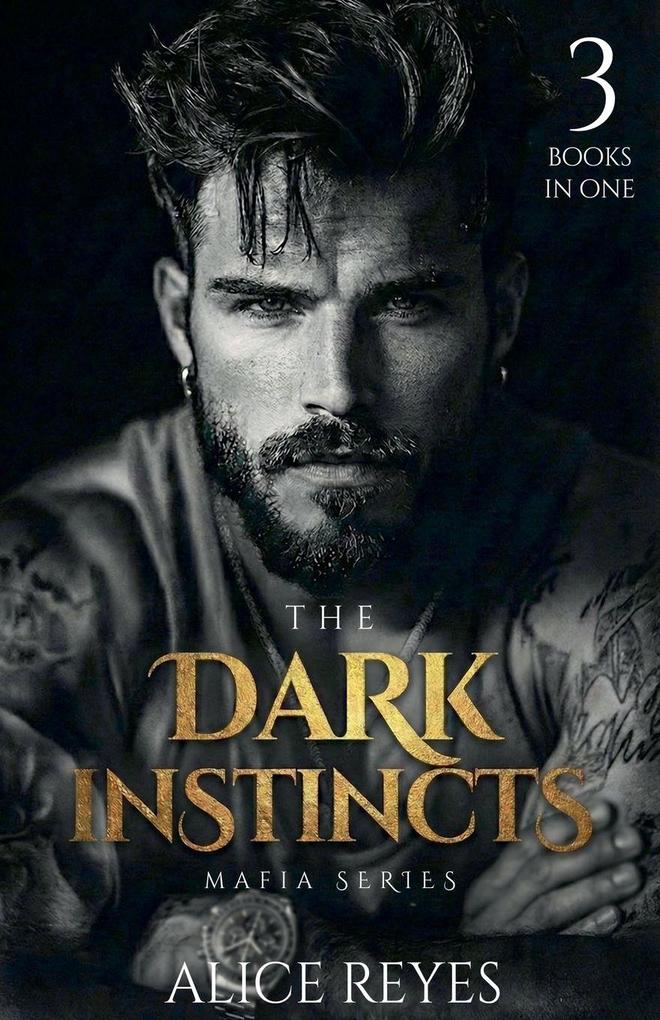 The Dark Instincts Mafia Series 3 Books in One!