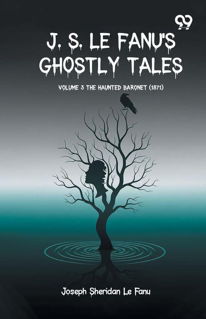J. S. Le Fanu'S Ghostly Tales