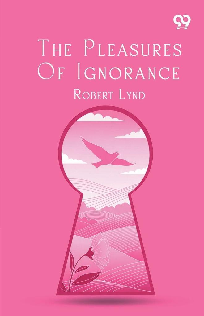 The Pleasures Of Ignorance