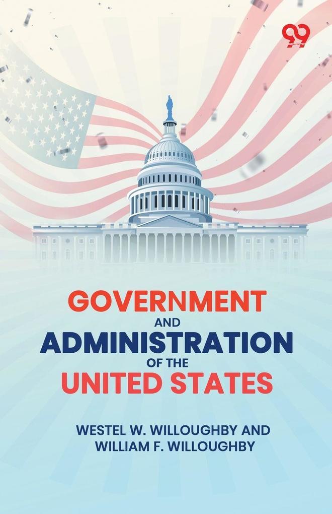 Government And Administration Of The United States