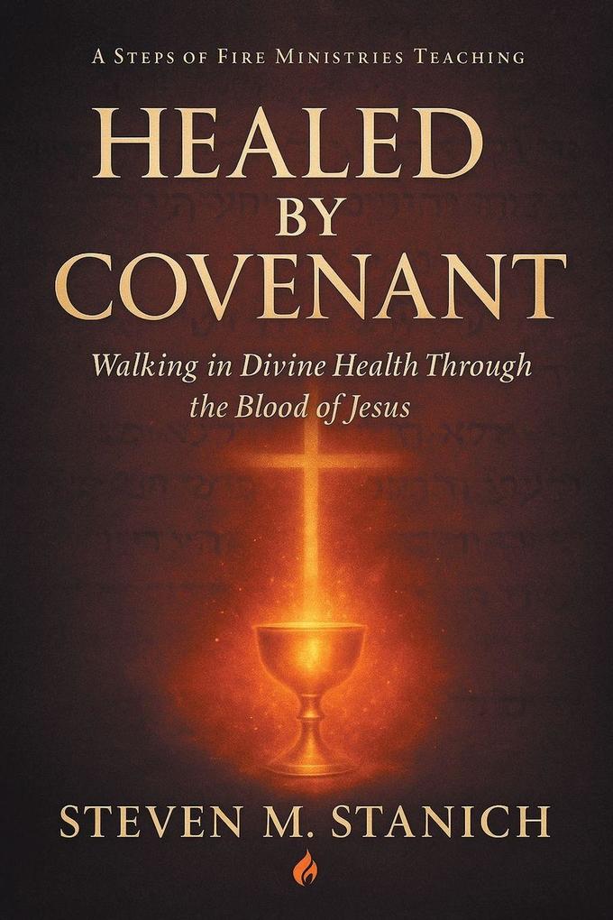 Healed by Covenant