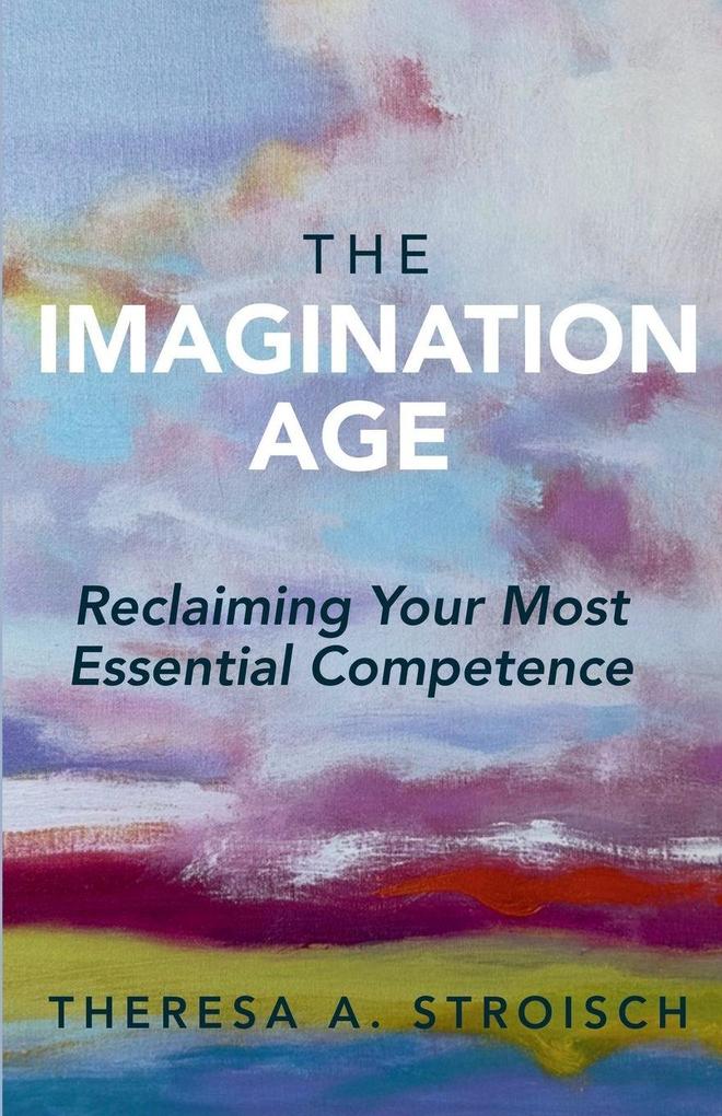 The Imagination Age