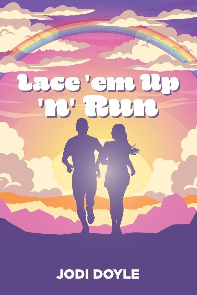 Lace 'em Up 'n' Run!