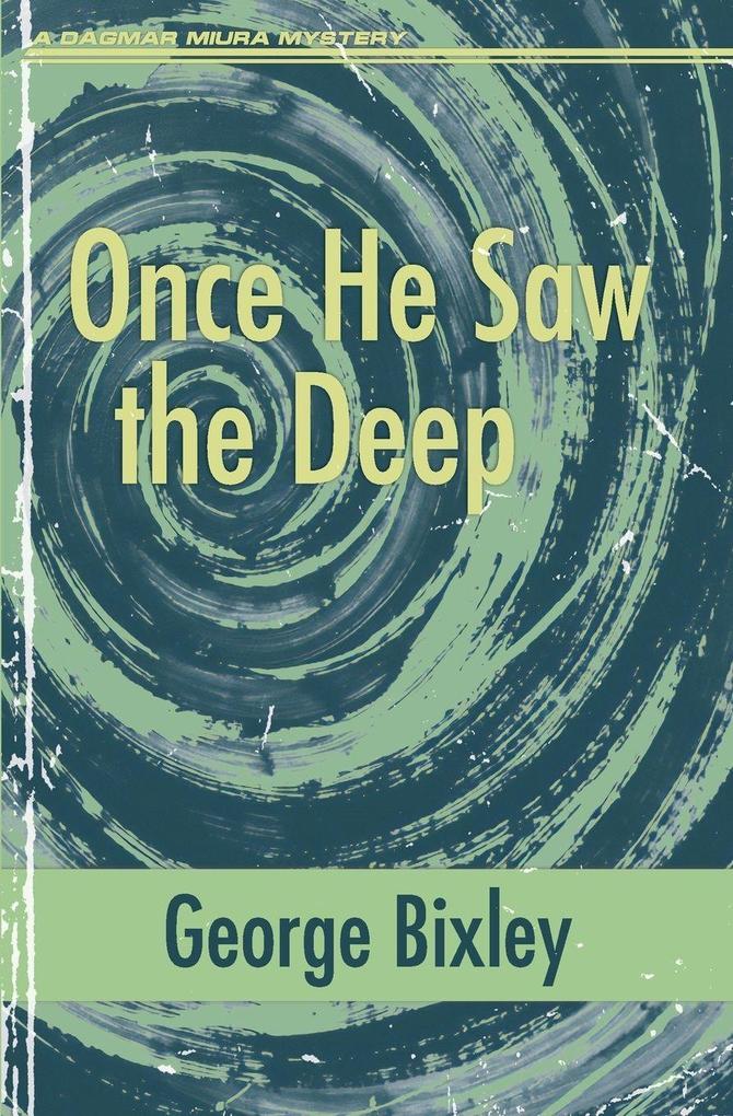 Once He Saw the Deep