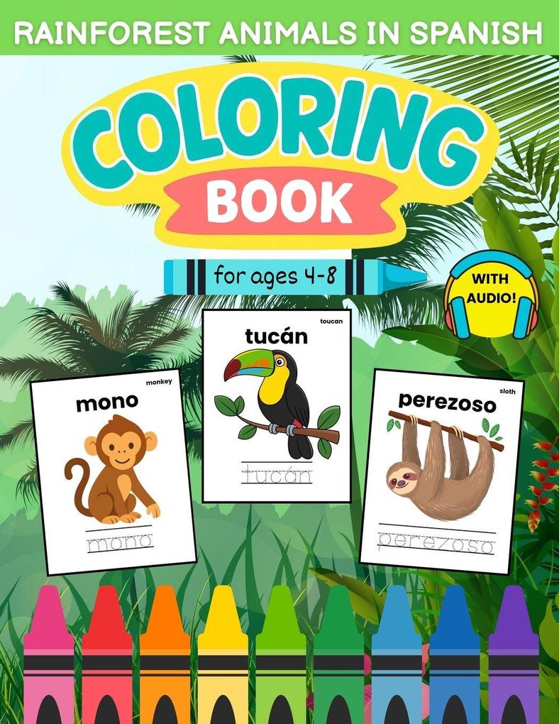 Bilingual Spanish Rainforest Animals Coloring Book for Kids Ages 4-8