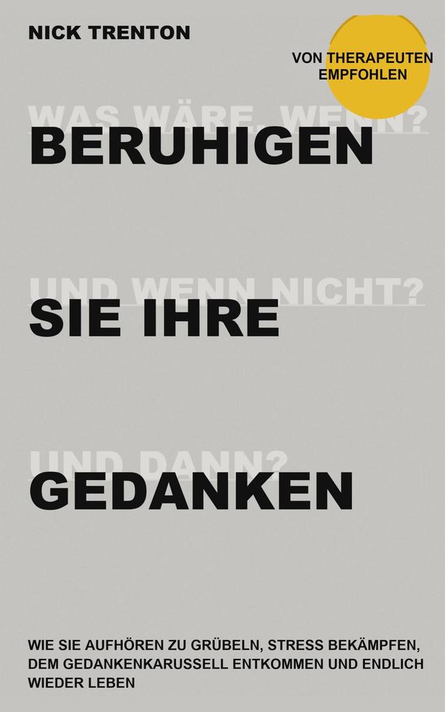 Beruhigen Sie Ihre Gedanken