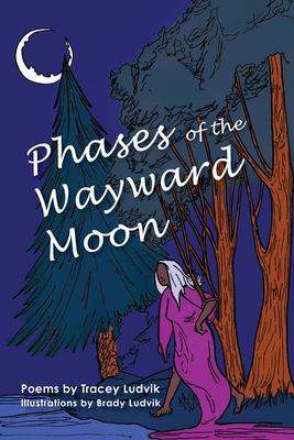 Phases of the Wayward Moon