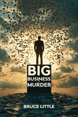 Big Business is Murder