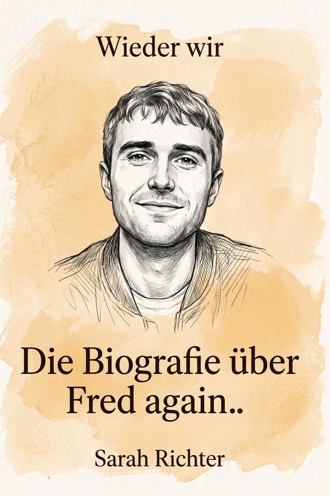 Die Biografie über Fred again..