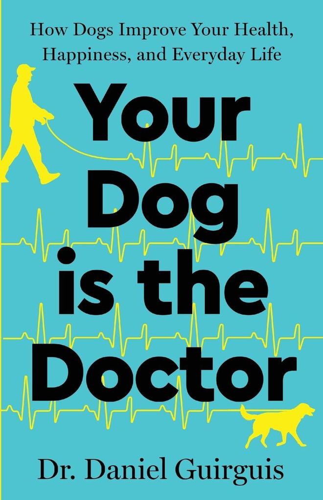 Your Dog Is The Doctor