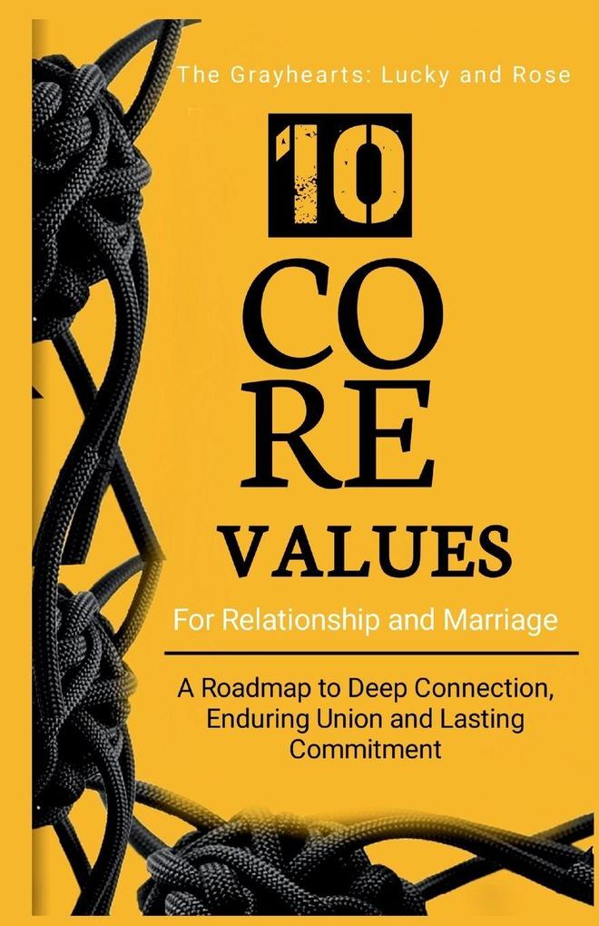 10 CORE VALUES FOR RELATIONSHIP AND MARRIAGE