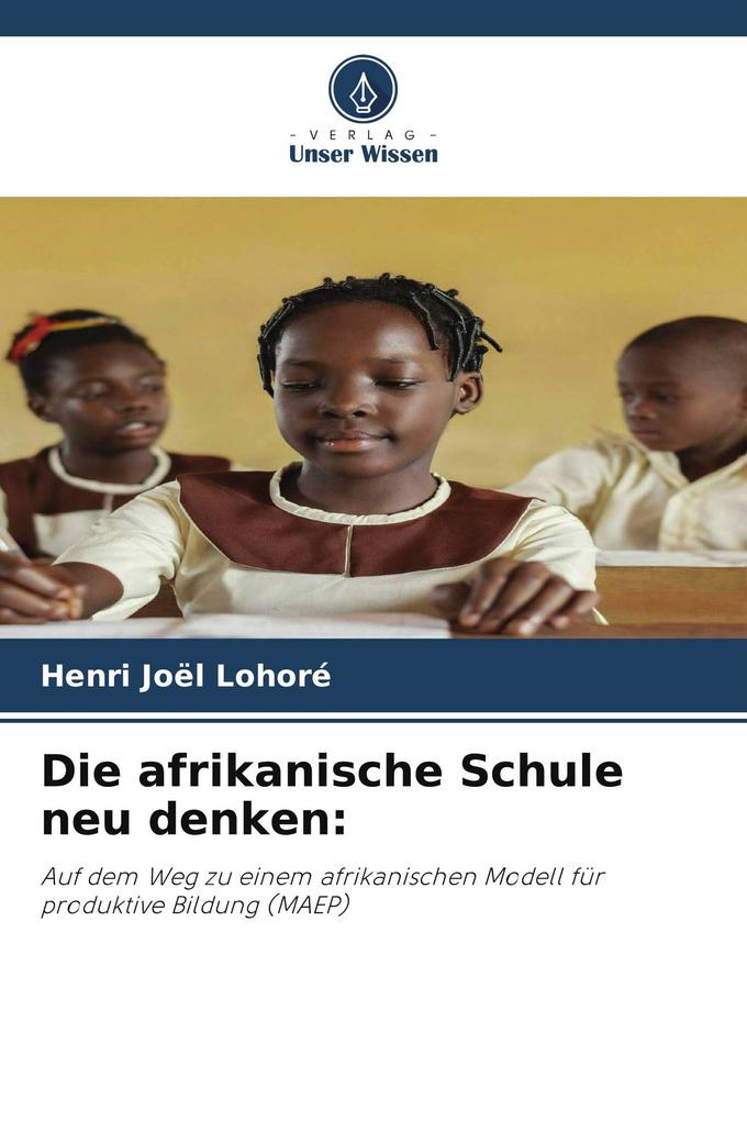 Die afrikanische Schule neu denken: