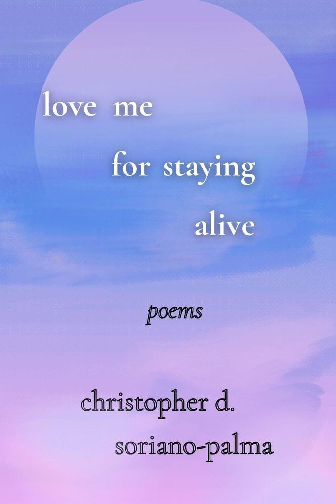 love me for staying alive
