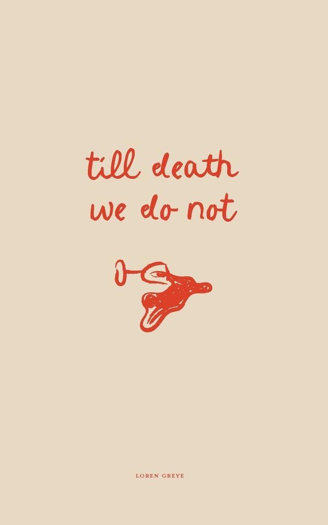 Till Death We Do Not