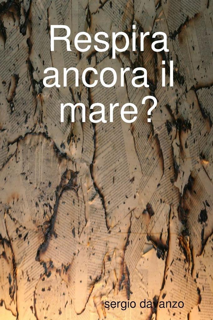 Respira ancora il mare?