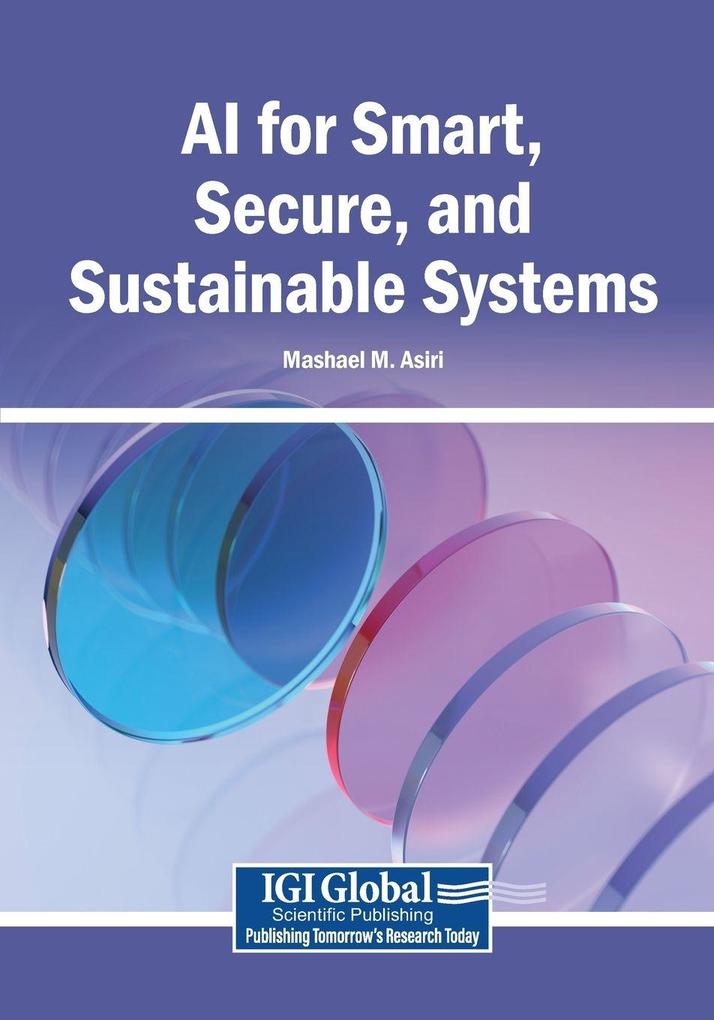AI for Smart Secure and Sustainable Systems