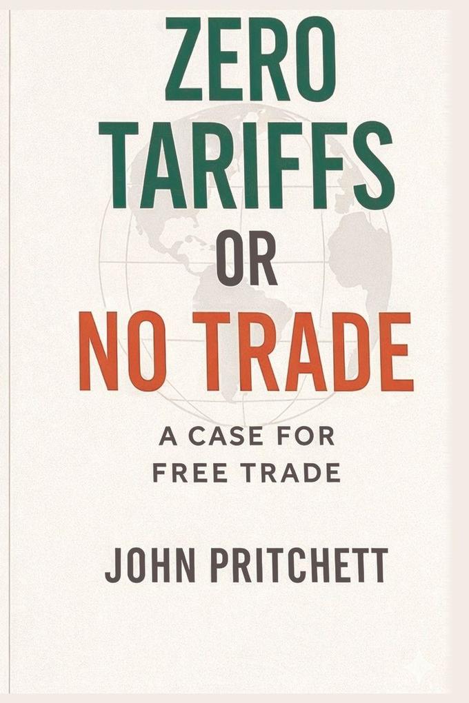 Zero Tariffs or No Trade
