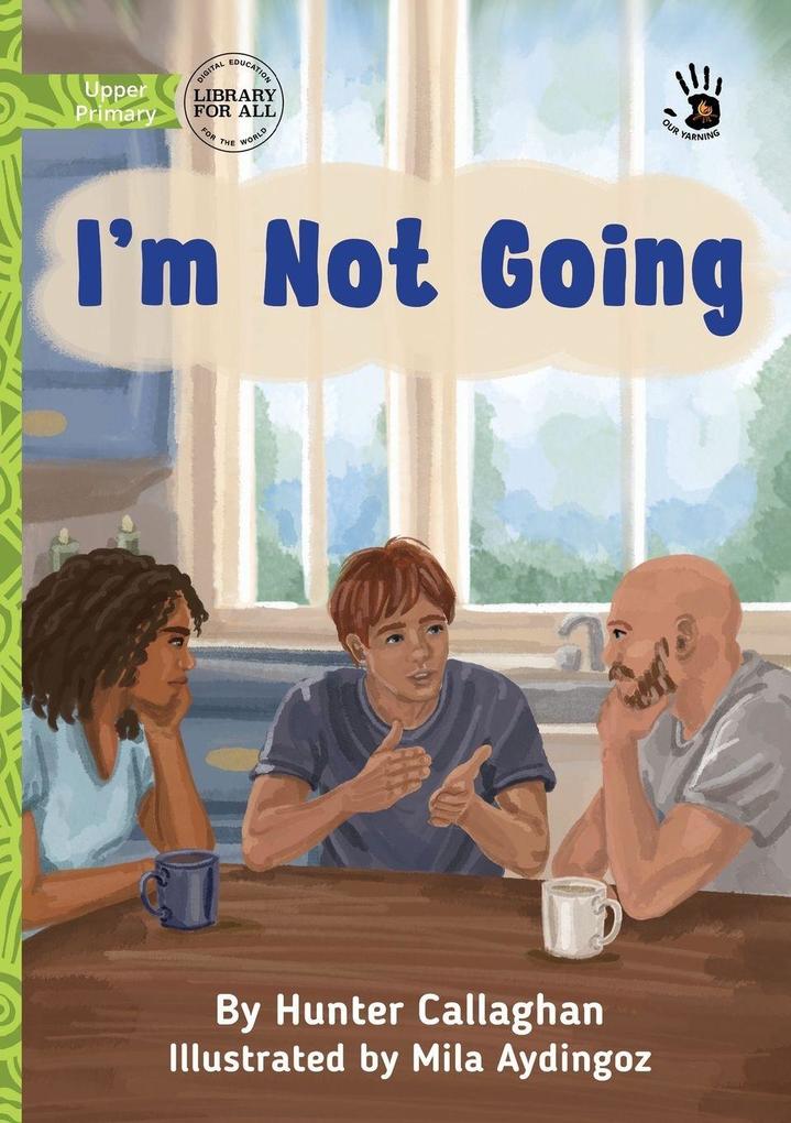 I'm Not Going - Our Yarning