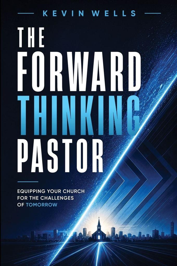 The Forward Thinking Pastor