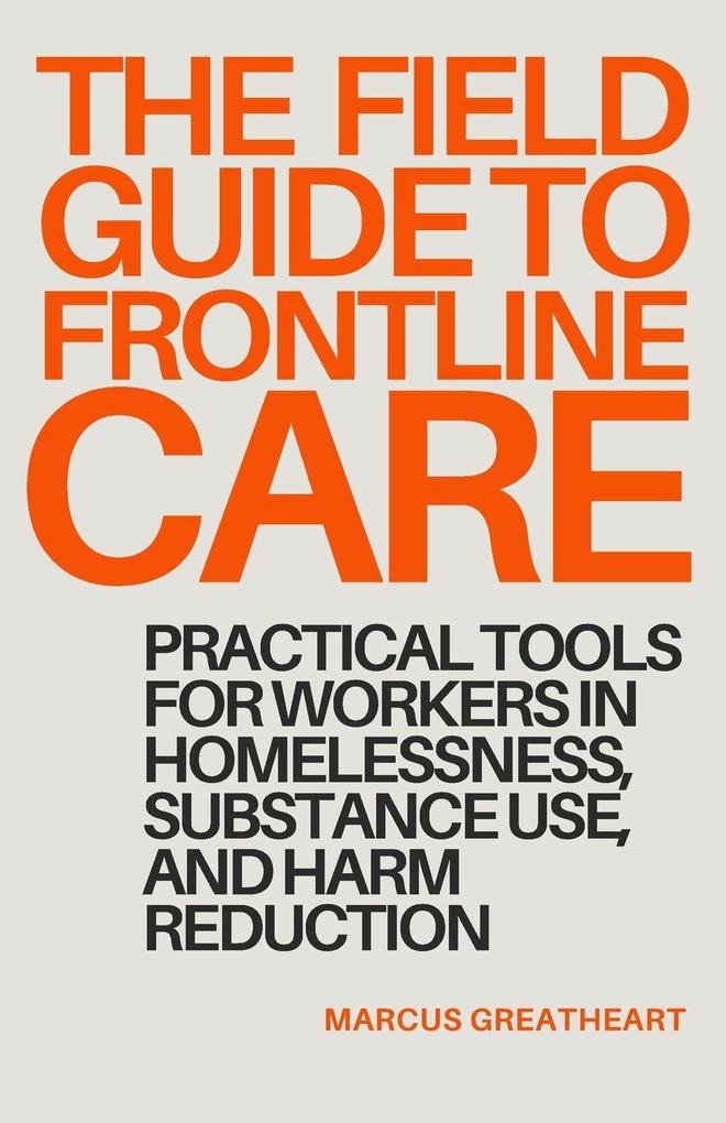 The Field Guide to Frontline Care