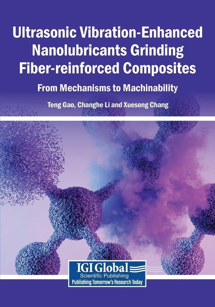 Ultrasonic Vibration-Enhanced Nanolubricants Grinding Fiber-reinforced Composites