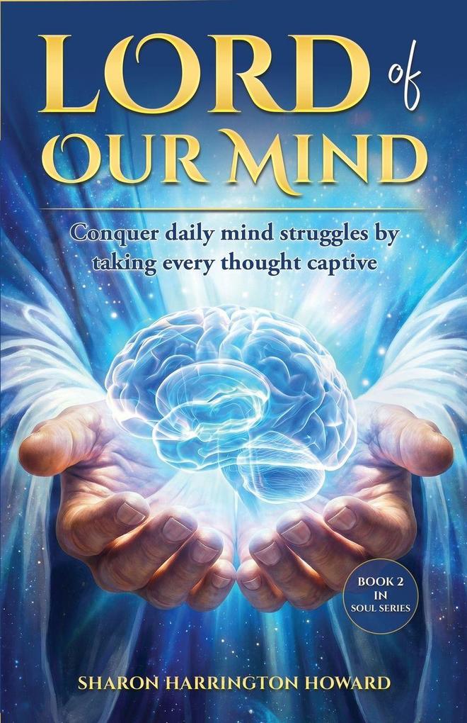LORD OF OUR MIND