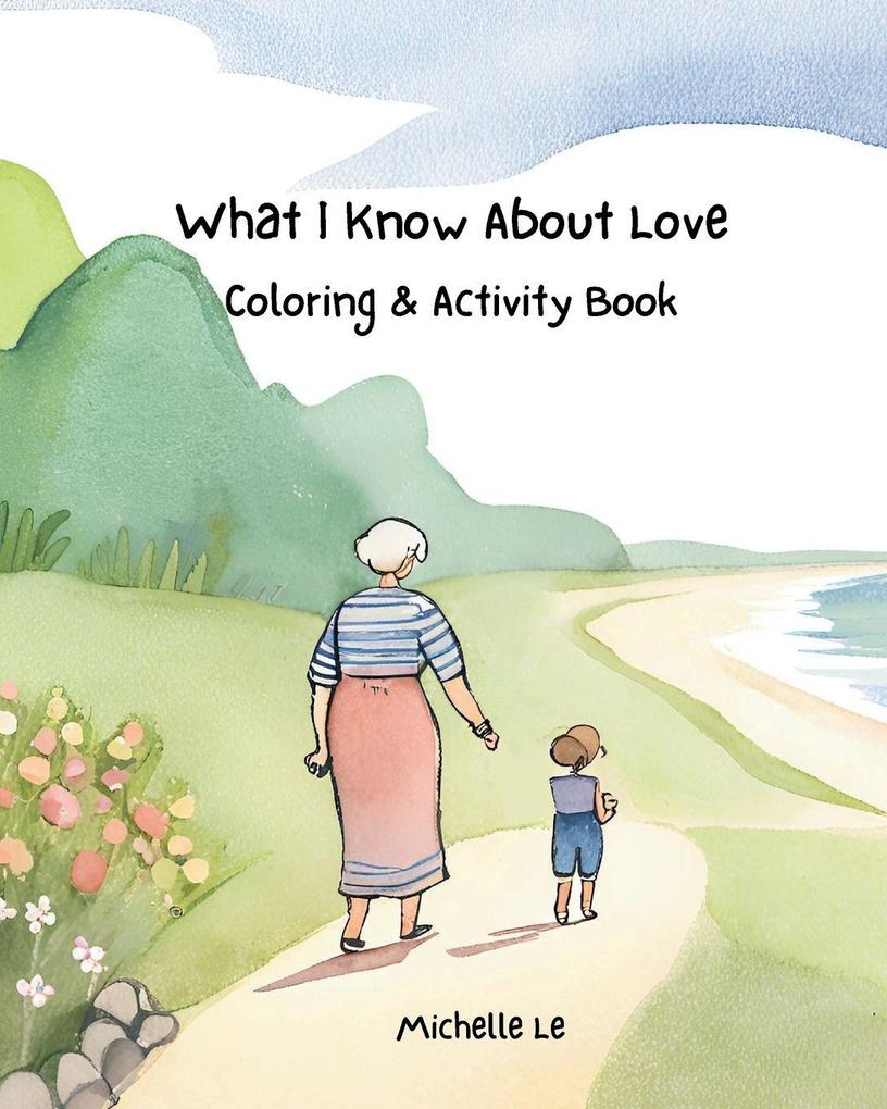 What I Know About Love - Coloring & Activity Book