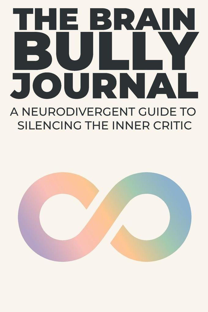 The Brain Bully Journal