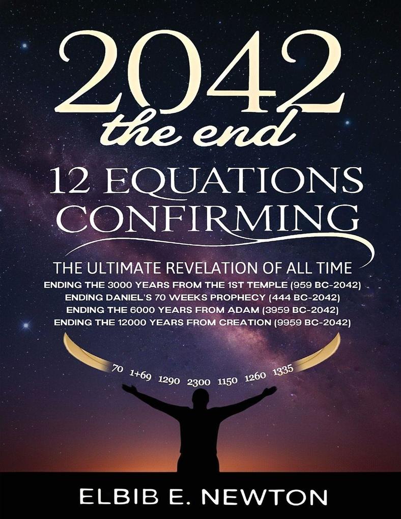 2042 The End - 12 Equations Confirming...